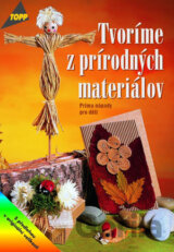 Tvoríme z prírodných materiálov