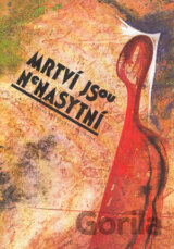 Mrtví jsou nenasytní