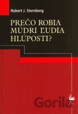 Prečo robia múdri ľudia hlúposti?