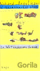 V melounovém cukru / In Watermelon Sugar