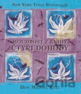 Moudrost z knihy Čtyři dohody