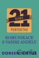 21 dní perfektní komunikace s vašimi anděly