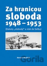 Za hranicou sloboda 1948-1953