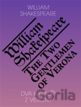 Dva kavalíři z Verony / The Two Gentlemen of Verona