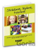 Striháme, lepíme, tvoríme