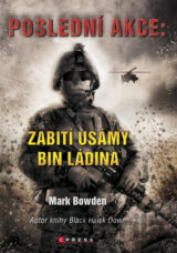 Poslední akce: Zabití Usámy bin Ládina