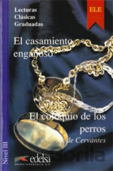 Lecturas Clasicas Graduadas 3 B2: El casamiento engaňoso el coloquio de los perros