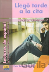 Lecturas graduadas Intermedio - Llegó tarde a la cita - Libro