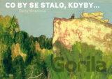 Co by se stalo, kdyby...