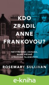 Kdo zradil Anne Frankovou?