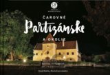 Čarovné Partizánske a okolie