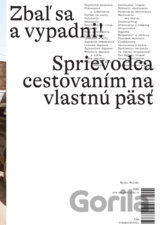 Zbaľ sa a vypadni!