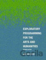 Exploratory Programming for the Arts and Humanities