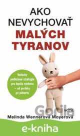 Ako nevychovať malých tyranov