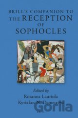 Brill's Companion to the Reception of Sophocles