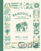 Bandoola: The Great Elephant Rescue