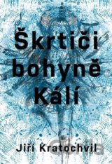 Škrtiči bohyně Kálí