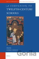 A Companion to Twelfth-Century Schools