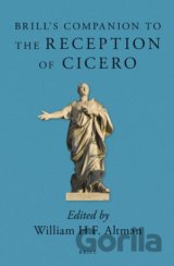 Brill's Companion to the Reception of Cicero