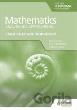 Exam Practice Workbook for Mathematics for the IB Diploma: Analysis and approaches HL