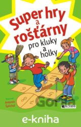 Super hry a rošťárny pro kluky a holky