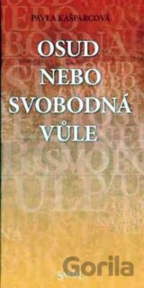 Osud nebo svobodná vůle