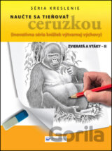Naučte sa tieňovať ceruzkou: Zvieratá a vtáky II