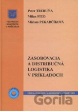 Zásobovacia a distribučná logistika v príkladoch