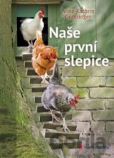 Naše první slepice