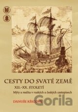 Cesty do Svaté země XII.–XX. století