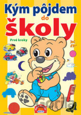 Kým pôjdem do školy - Prvé kroky