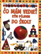 Čo mám vedieť kým pôjdem do školy