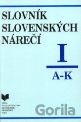 Slovník slovenských nárečí  I (A - K)