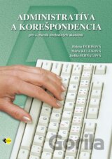 Administratíva a korešpondencia pre 4. ročník obchodných akadémií