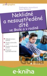 Neklidné a nesoustředěné dítě