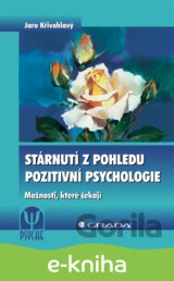 Stárnutí z pohledu pozitivní psychologie
