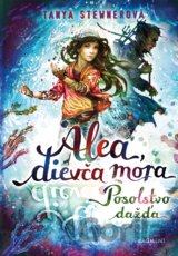 Alea, dievča mora 5: Posolstvo dažďa