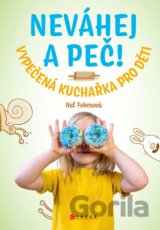 Neváhej a peč!