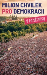 Milion chvilek pro demokracii v památníku