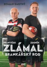Zlámal: brankářský rod