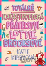 Totálně katastrofická přátelství Lottie Brooksové