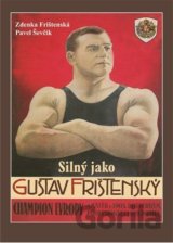 Silný jako Gustav Frištenský