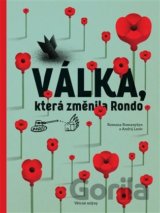 Válka, která změnila Rondo / Війна, що змінила Рондо