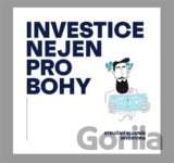 Investice nejen pro bohy