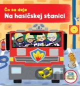 Čo sa deje: Na hasičskej stanici
