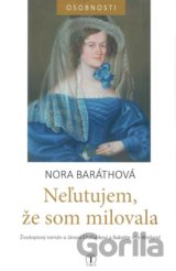 Neľutujem, že som milovala