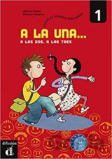 A la una, a las dos... 1 (A1.1) – Libro del alumno