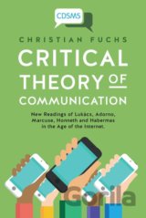 Critical Theory of Communication