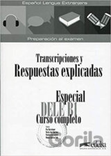 Especial DELE B1 Curso completo -Transcripciones y Respuestas Libro