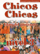 Chicos Chicas 3: Libro del profesor
